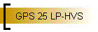 GPS 25 LP-HVS