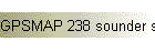 GPSMAP 238 sounder s