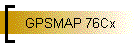 GPSMAP 76Cx