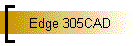 Edge 305CAD