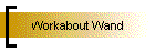 Workabout Wand